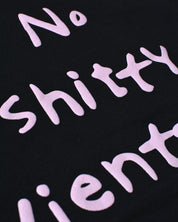 "No Shitty Clients" Hoodie