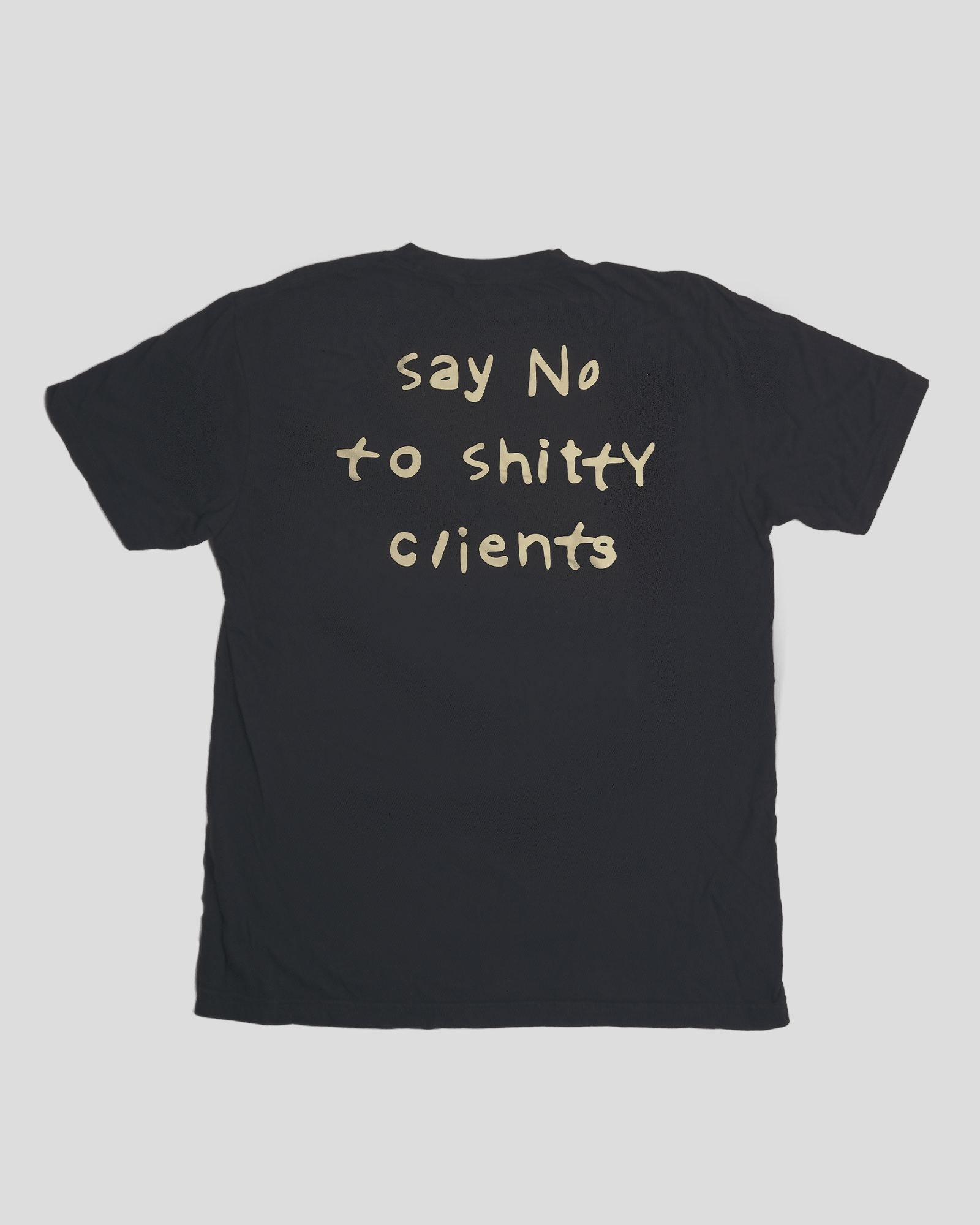 No Shitty Clients Tee