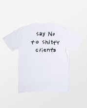 No Shitty Clients Tee
